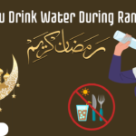 Can You Drink Water During Ramadan?