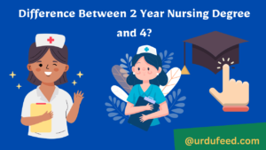Difference Between 2 Year Nursing Degree and 4