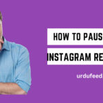 How To Pause Instagram Reels?
