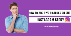 How To Add Two Pictures on One Instagram Story