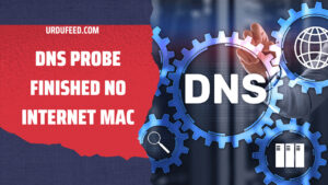 DNS Probe Finished No Internet Mac